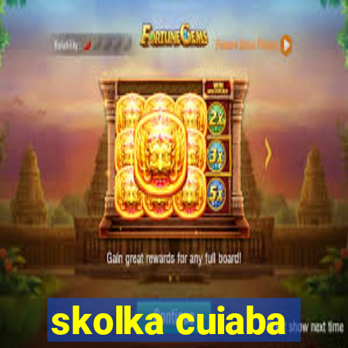 skolka cuiaba