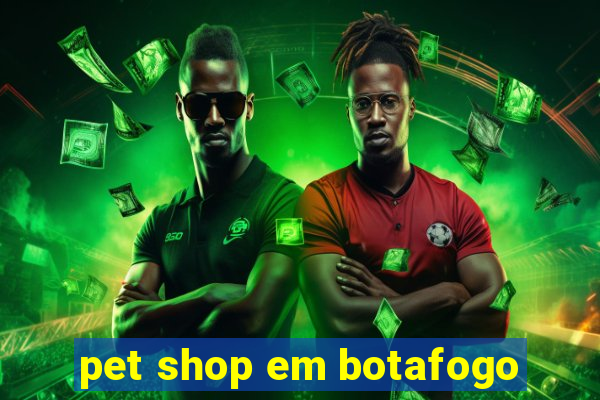pet shop em botafogo