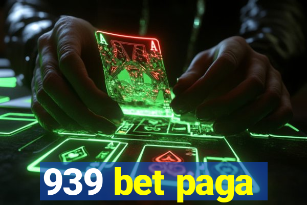 939 bet paga