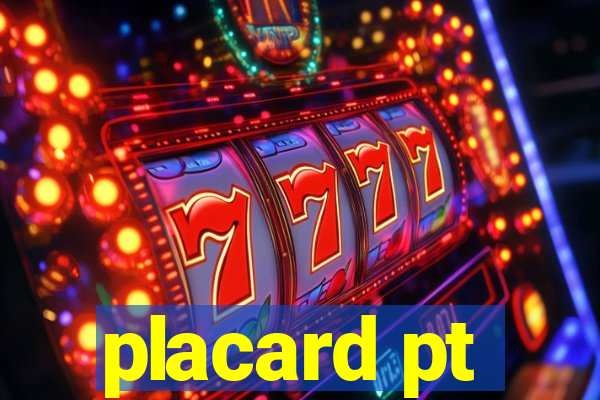 placard pt