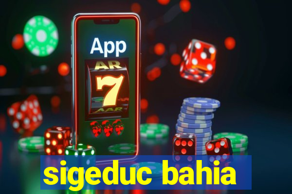 sigeduc bahia
