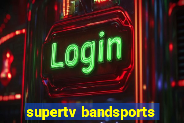 supertv bandsports
