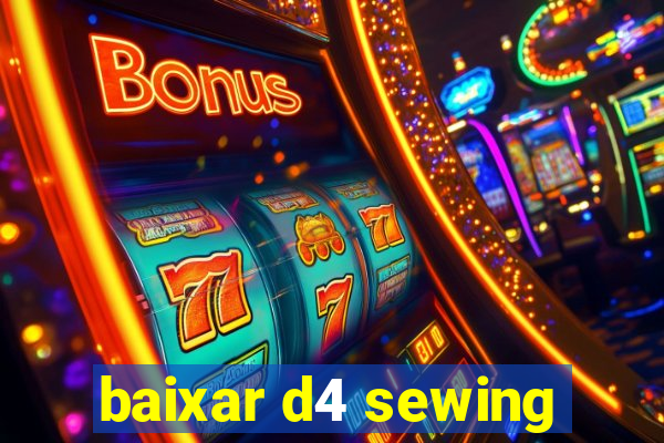 baixar d4 sewing