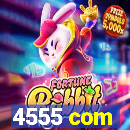 4555 com