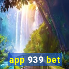 app 939 bet