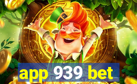 app 939 bet