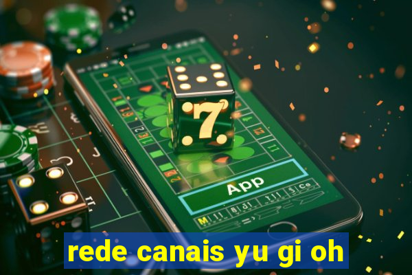 rede canais yu gi oh