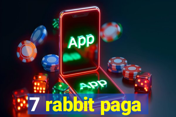 7 rabbit paga