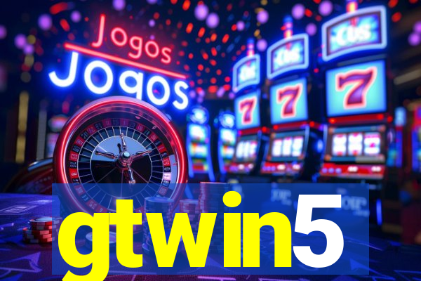 gtwin5