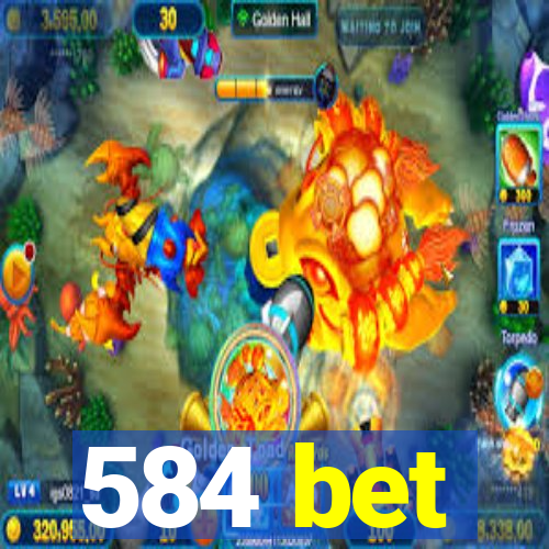 584 bet