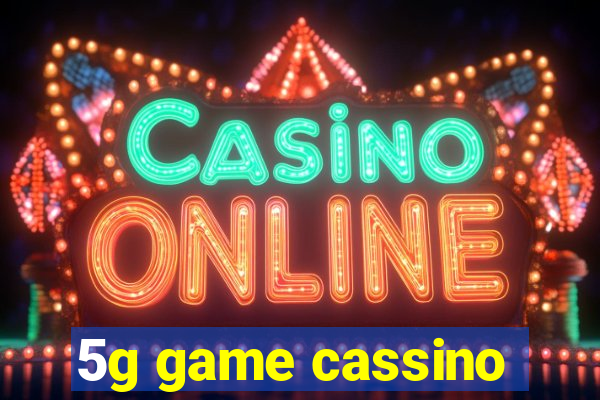 5g game cassino