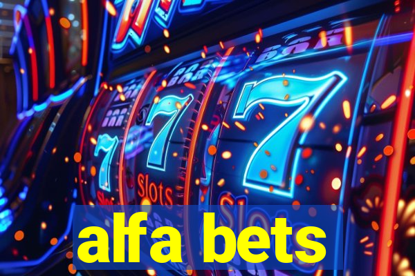 alfa bets