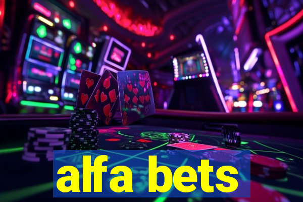 alfa bets