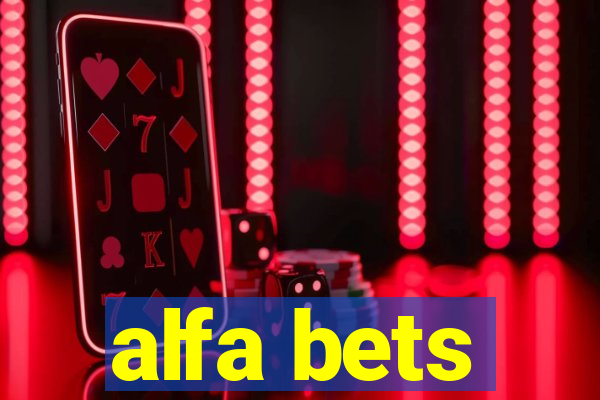 alfa bets