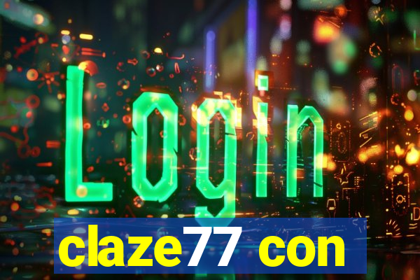 claze77 con