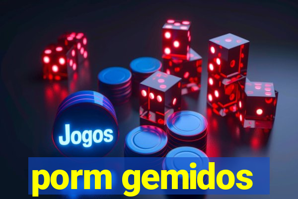 porm gemidos