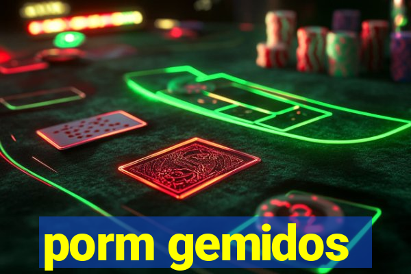 porm gemidos