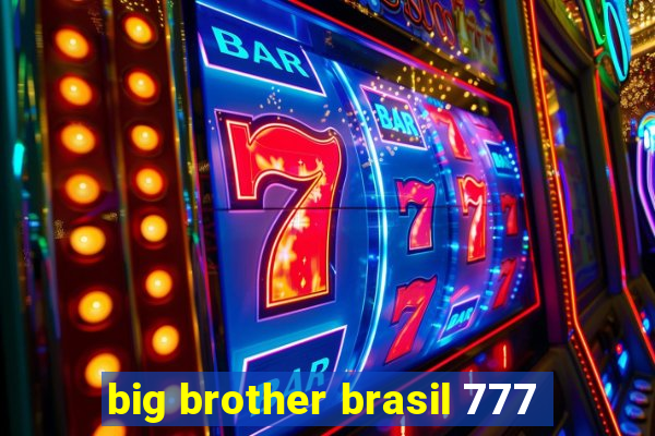 big brother brasil 777