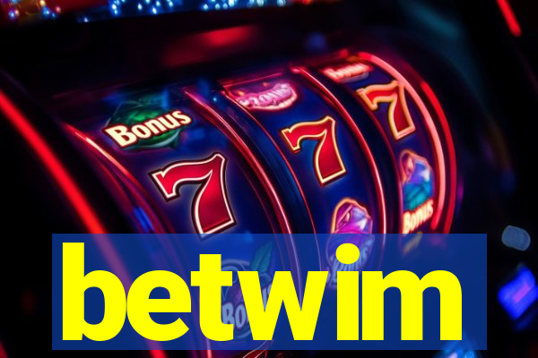 betwim