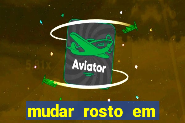 mudar rosto em fotos online