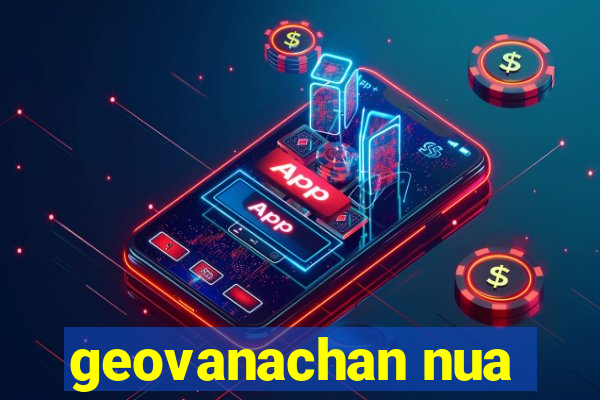 geovanachan nua
