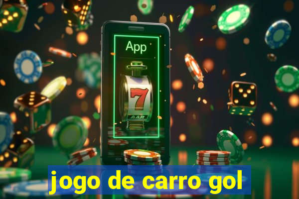 jogo de carro gol