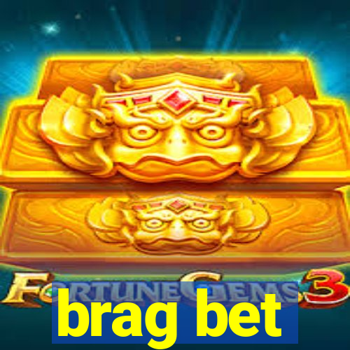 brag bet