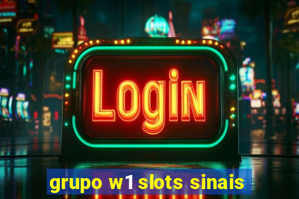 grupo w1 slots sinais