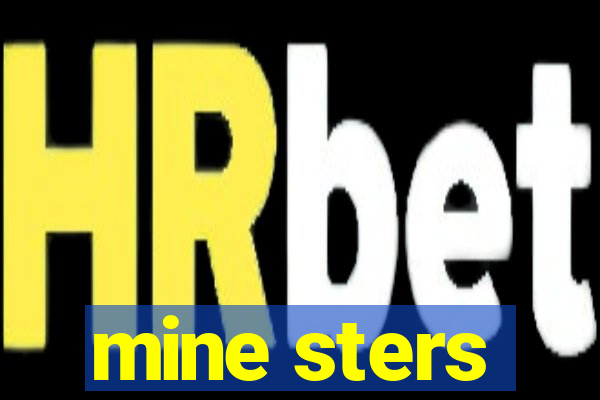 mine sters