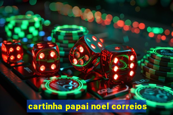 cartinha papai noel correios