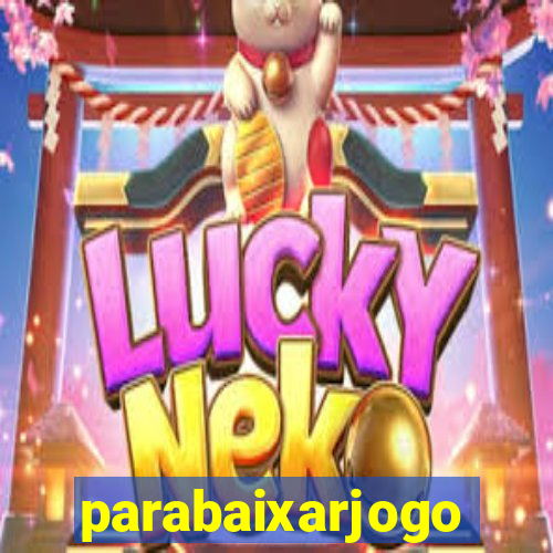 parabaixarjogo