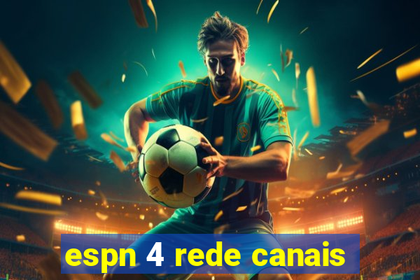 espn 4 rede canais