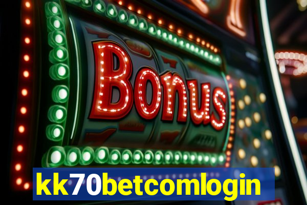 kk70betcomlogin