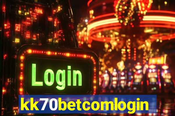kk70betcomlogin