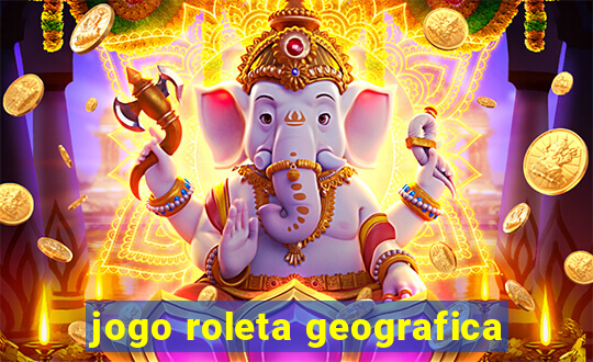 jogo roleta geografica