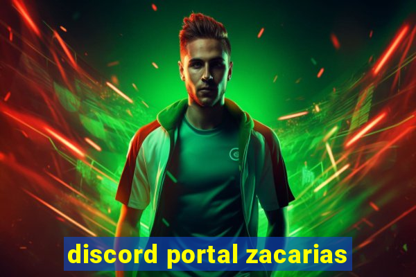 discord portal zacarias