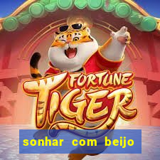 sonhar com beijo na boca jogo do bicho