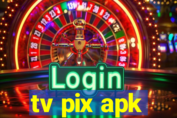tv pix apk