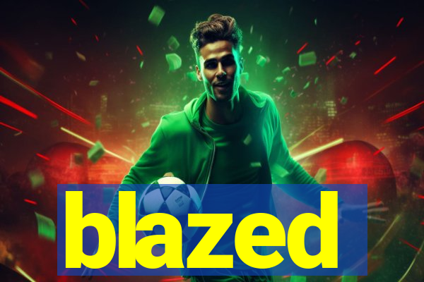 blazed