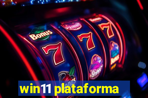 win11 plataforma