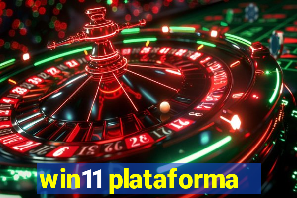 win11 plataforma