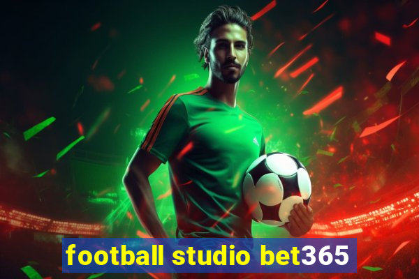 football studio bet365