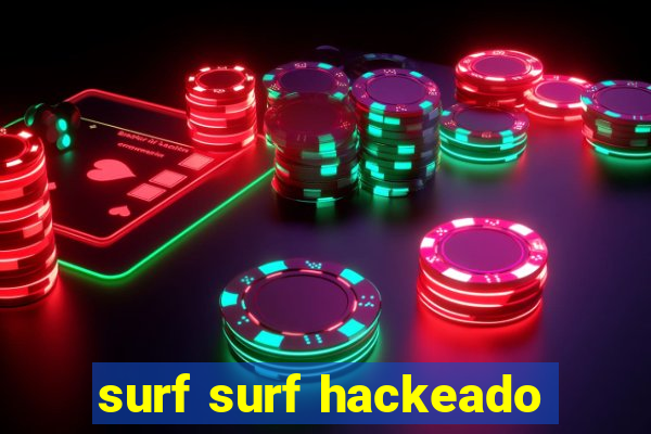 surf surf hackeado