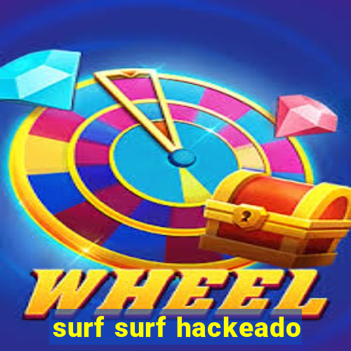 surf surf hackeado