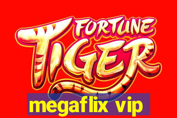 megaflix vip