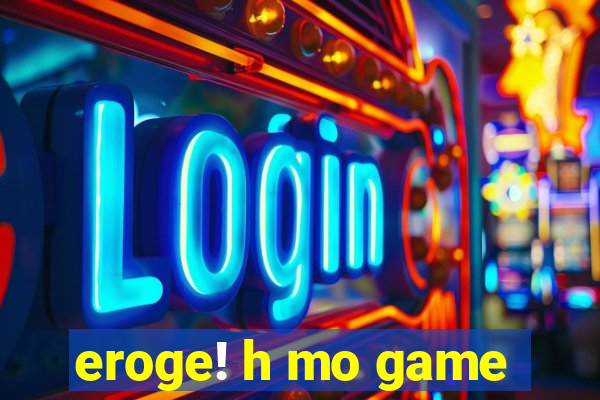 eroge! h mo game