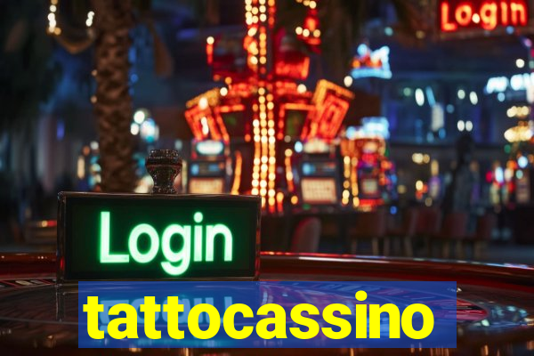 tattocassino