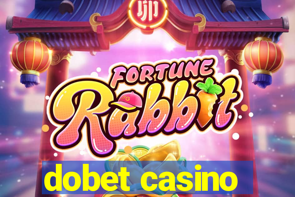 dobet casino