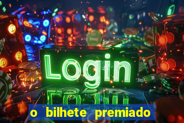o bilhete premiado filme completo dublado online