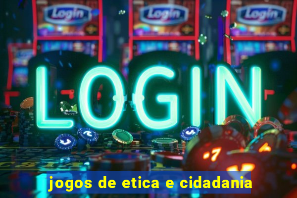 jogos de etica e cidadania